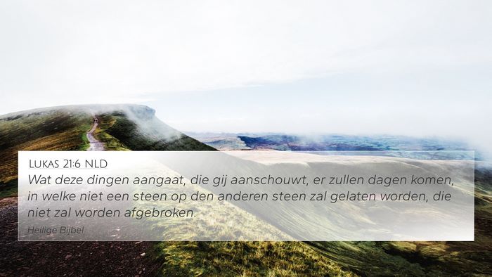Lukas 21:6 NLD Bible Verse Image