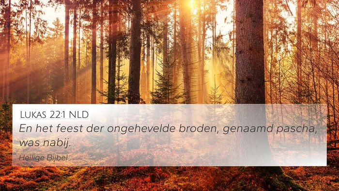 Lukas 22:1 NLD Bible Verse Image