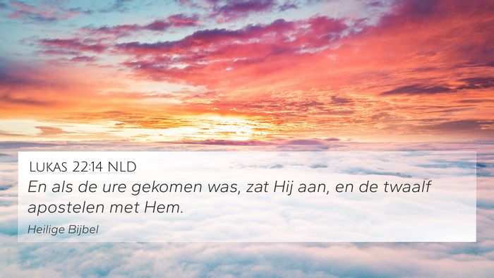 Lukas 22:14 NLD 4K Wallpaper - En als de ure gekomen was, zat Hij aan, en de - 4K Wallpaper Bible Verse