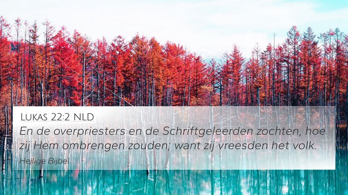 Lukas 22:2 NLD 4K Wallpaper - En de overpriesters en de Schriftgeleerden - 4K Wallpaper Bible Verse