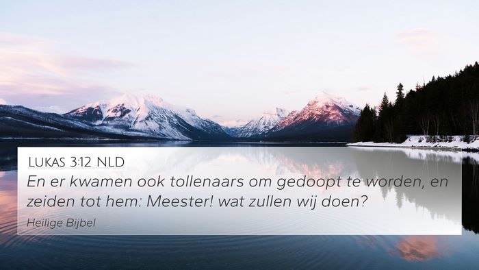 Lukas 3:12 NLD 4K Wallpaper - En er kwamen ook tollenaars om gedoopt te worden, - 4K Wallpaper Bible Verse