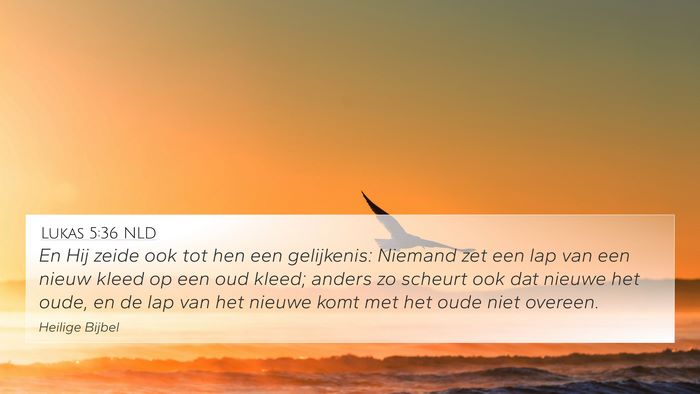 Lukas 5:36 NLD 4K Wallpaper - En Hij zeide ook tot hen een gelijkenis: Niemand - 4K Wallpaper Bible Verse
