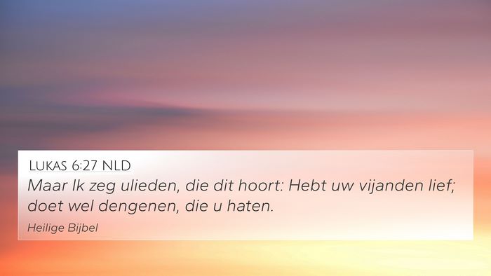 Lukas 6:27 NLD Bible Verse Image