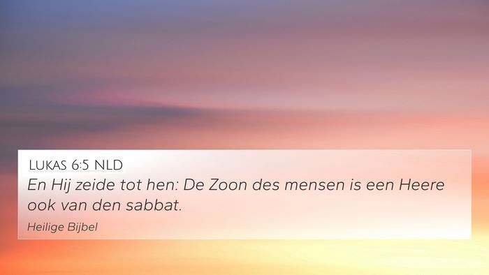 Lukas 6:5 NLD 4K Wallpaper - En Hij zeide tot hen: De Zoon des mensen is een - 4K Wallpaper Bible Verse
