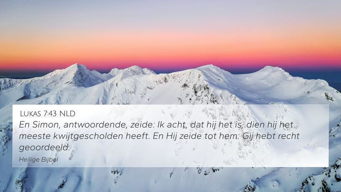 Lukas 7:43 NLD Bible Verse Image