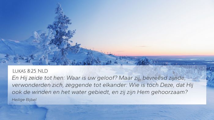 Lukas 8:25 NLD Bible Verse Image