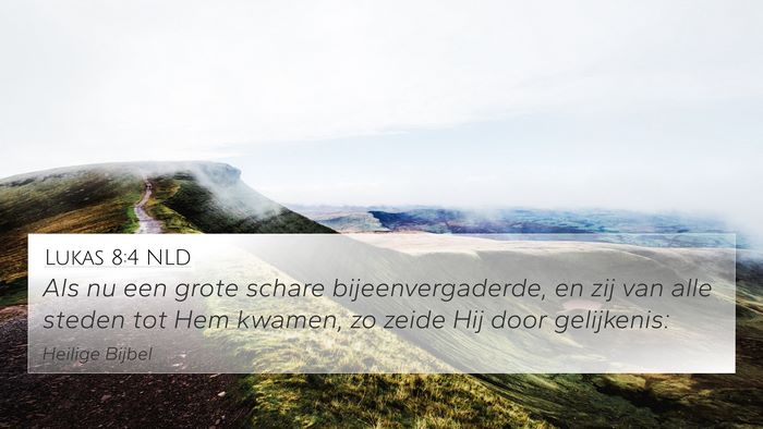 Lukas 8:4 NLD Bible Verse Image