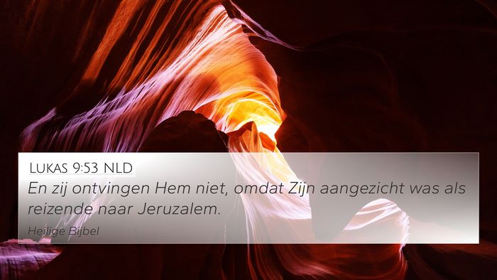 Lukas 9:53 NLD Bible Verse Image