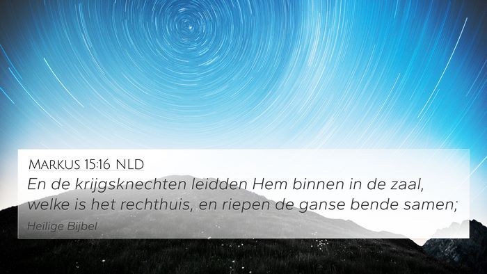 Markus 15:16 NLD Bible Verse Image