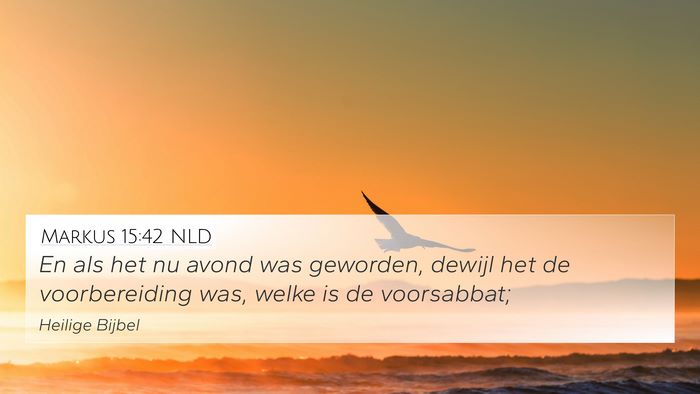 Markus 15:42 NLD Bible Verse Image