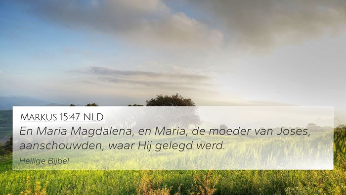 Markus 15:47 NLD Bible Verse Image