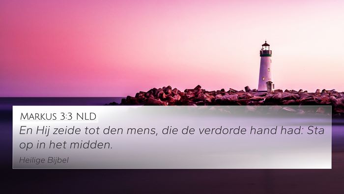 Markus 3:3 NLD 4K Wallpaper - En Hij zeide tot den mens, die de verdorde hand - 4K Wallpaper Bible Verse