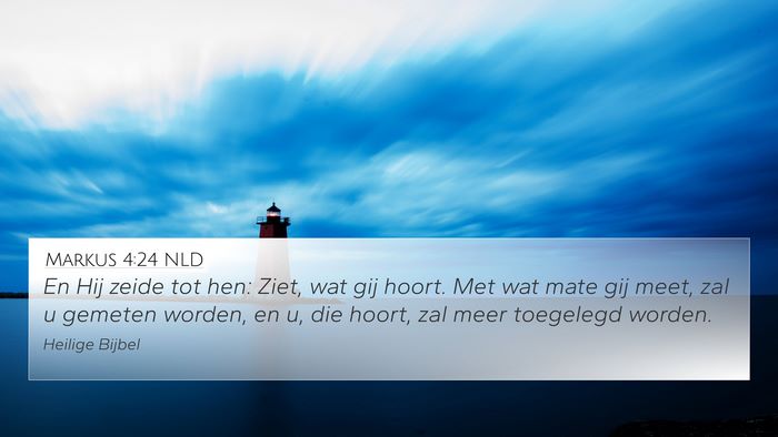 Markus 4:24 NLD Bible Verse Image