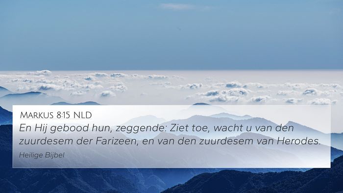 Markus 8:15 NLD Bible Verse Image