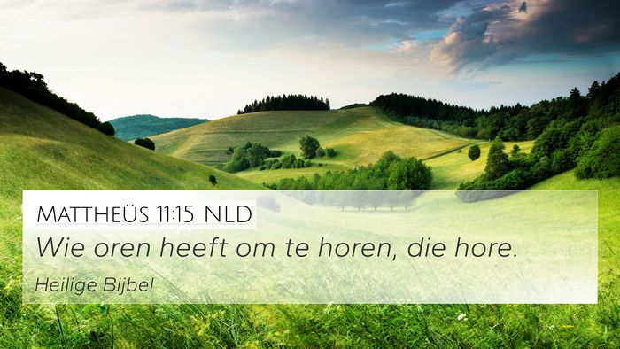 Mattheüs 11:15 NLD Bible Verse Image