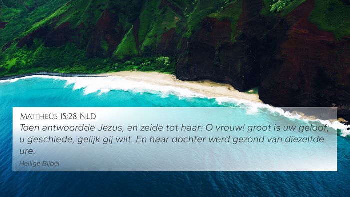 Mattheüs 15:28 NLD Bible Verse Image