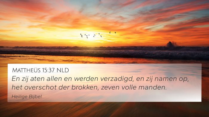 Mattheüs 15:37 NLD Bible Verse Image