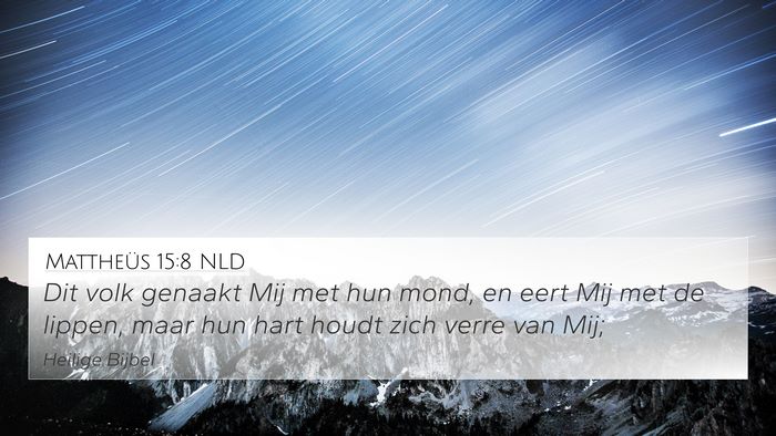 Mattheüs 15:8 NLD Bible Verse Image