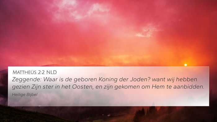 Mattheüs 2:2 NLD Bible Verse Image