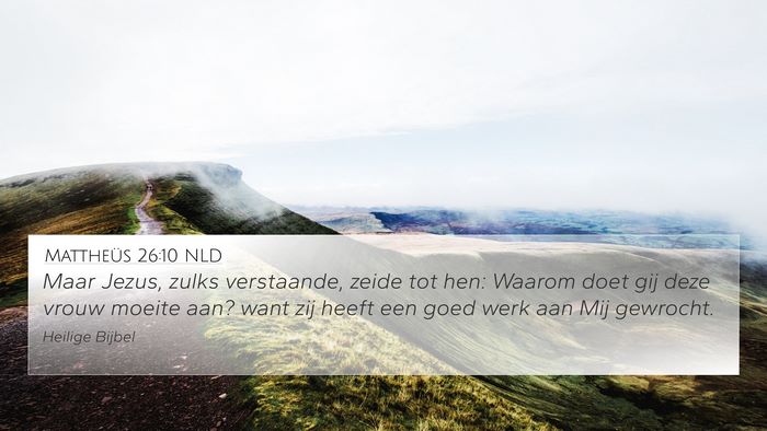 Mattheüs 26:10 NLD 4K Wallpaper - Maar Jezus, zulks verstaande, zeide tot hen: - 4K Wallpaper Bible Verse