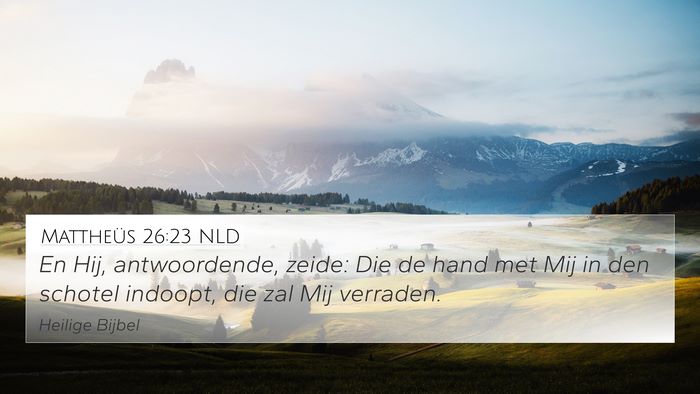 Mattheüs 26:23 NLD Bible Verse Image