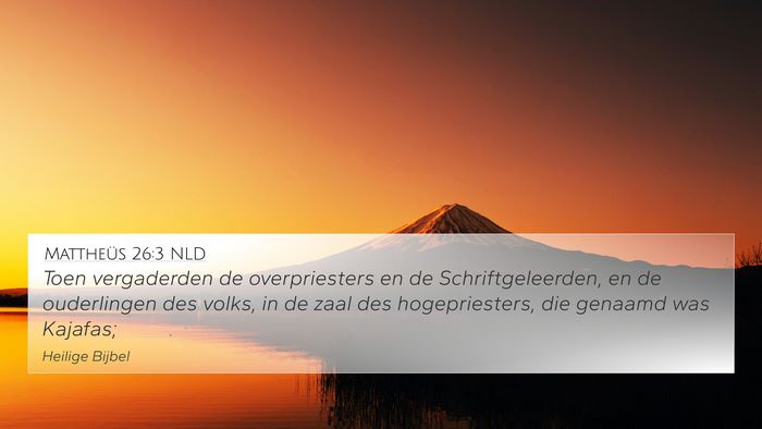 Mattheüs 26:3 NLD Bible Verse Image