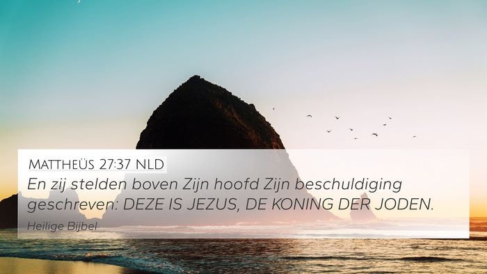 Mattheüs 27:37 NLD Bible Verse Image