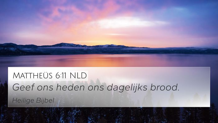 Mattheüs 6:11 NLD Bible Verse Image