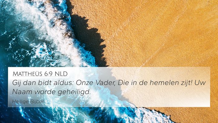Mattheüs 6:9 NLD Bible Verse Image