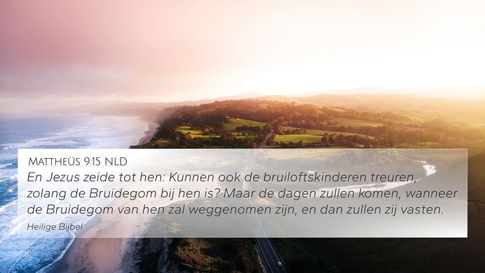 Mattheüs 9:15 NLD Bible Verse Image