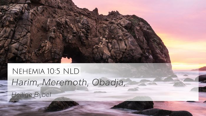 Nehemia 10:5 NLD 4K Wallpaper - Harim, Meremoth, - 4K Wallpaper Bible Verse