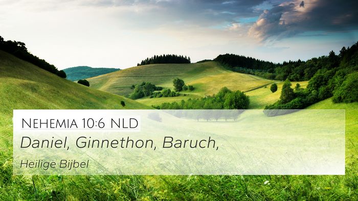 Nehemia 10:6 NLD 4K Wallpaper - Daniel, Ginnethon, - 4K Wallpaper Bible Verse