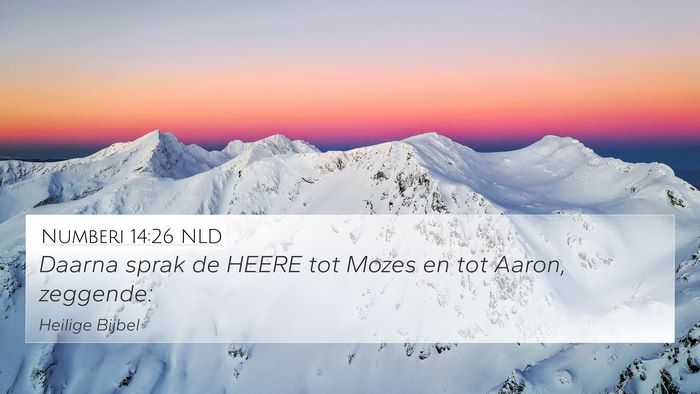 Numberi 14:26 NLD 4K Wallpaper - Daarna sprak de HEERE tot Mozes en tot Aaron, - 4K Wallpaper Bible Verse