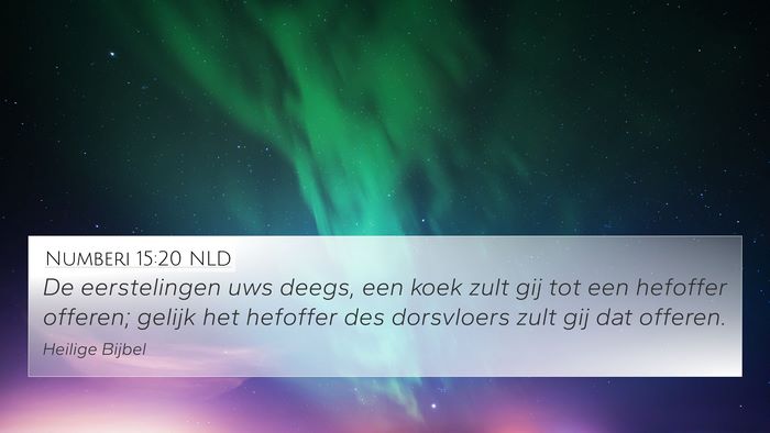 Numberi 15:20 NLD 4K Wallpaper - De eerstelingen uws deegs, een koek zult gij tot - 4K Wallpaper Bible Verse