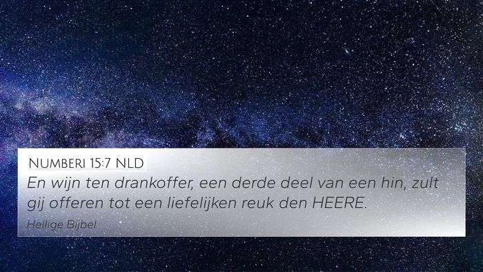 Numberi 15:7 NLD 4K Wallpaper - En wijn ten drankoffer, een derde deel van een - 4K Wallpaper Bible Verse