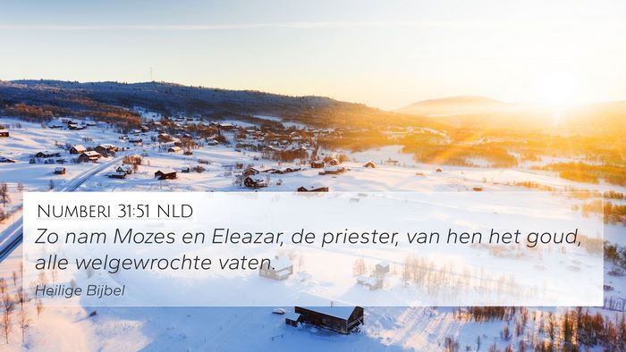 Numberi 31:51 NLD 4K Wallpaper - Zo nam Mozes en Eleazar, de priester, van hen het - 4K Wallpaper Bible Verse