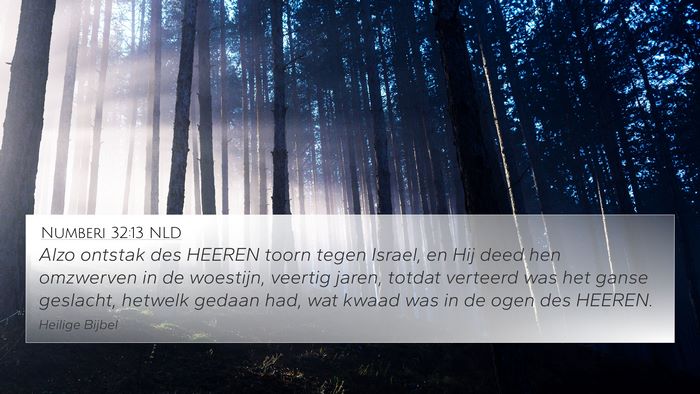 Numberi 32:13 NLD 4K Wallpaper - Alzo ontstak des HEEREN toorn tegen Israel, en - 4K Wallpaper Bible Verse
