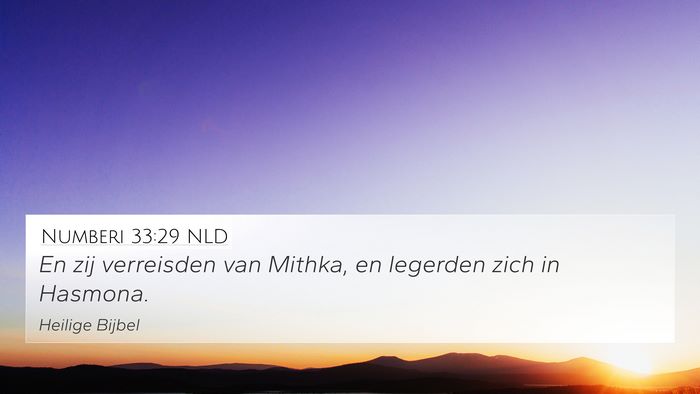 Numberi 33:29 NLD 4K Wallpaper - En zij verreisden van Mithka, en legerden zich in - 4K Wallpaper Bible Verse