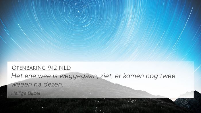 Openbaring 9:12 NLD 4K Wallpaper - Het ene wee is weggegaan, ziet, er komen nog twee - 4K Wallpaper Bible Verse