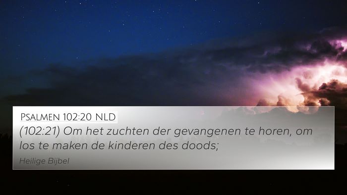 Psalmen 102:20 NLD Bible Verse Image