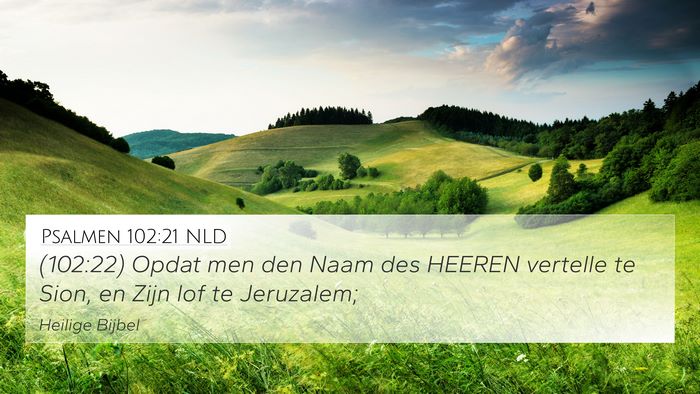 Psalmen 102:21 NLD Bible Verse Image