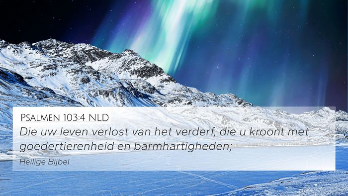 Psalmen 103:4 NLD Bible Verse Image