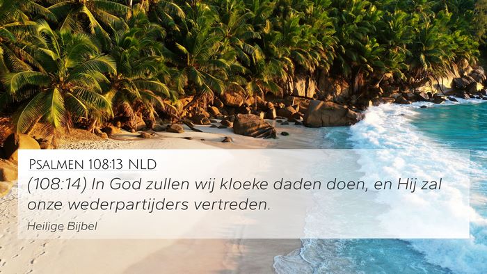 Psalmen 108:13 NLD Bible Verse Image