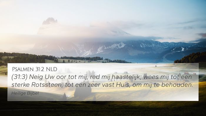 Psalmen 31:2 NLD 4K Wallpaper - (31:3) Neig Uw oor tot mij, red mij haastelijk; - 4K Wallpaper Bible Verse