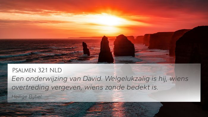 Psalmen 32:1 NLD 4K Wallpaper - Een onderwijzing van David. Welgelukzalig is hij, - 4K Wallpaper Bible Verse