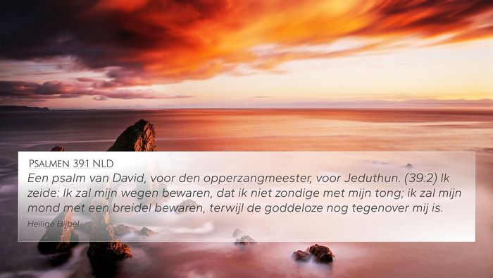 Psalmen 39:1 NLD Bible Verse Image