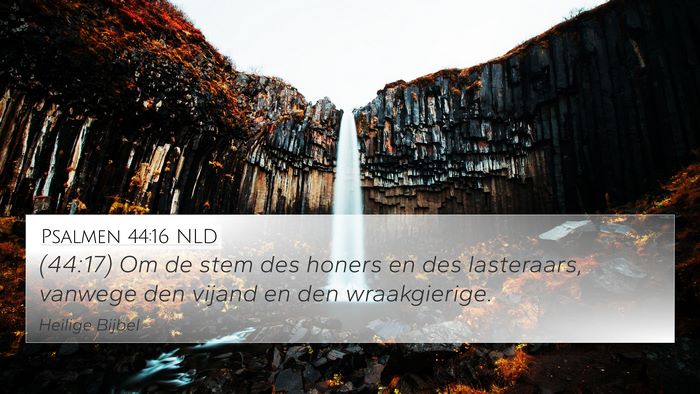 Psalmen 44:16 NLD Bible Verse Image