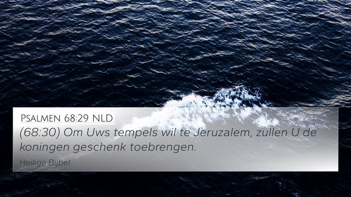 Psalmen 68:29 NLD Bible Verse Image