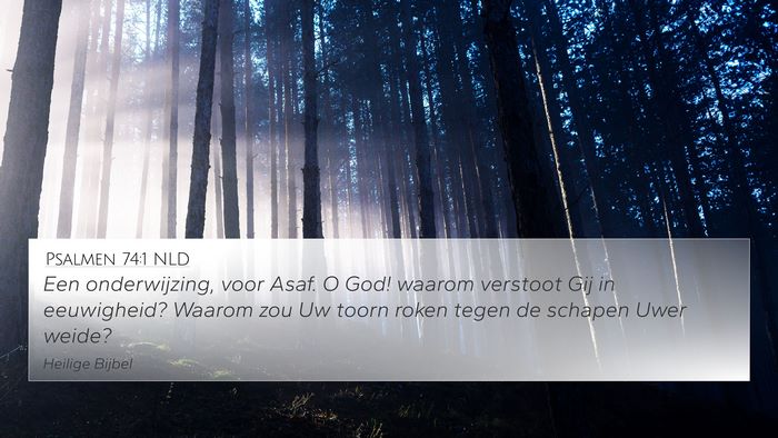 Psalmen 74:1 NLD 4K Wallpaper - Een onderwijzing, voor Asaf. O God! waarom - 4K Wallpaper Bible Verse