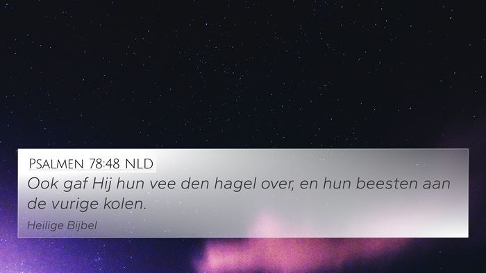 Psalmen 78:48 NLD 4K Wallpaper - Ook gaf Hij hun vee den hagel over, en hun - 4K Wallpaper Bible Verse